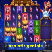 assistir gentais